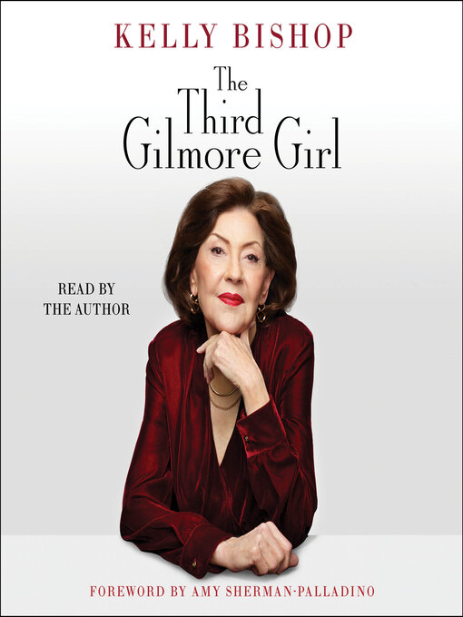 Title details for The Third Gilmore Girl by Kelly Bishop - Available